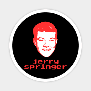 Jerry springer ||| 70s retro Magnet